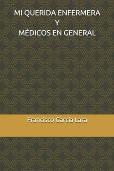 Paperback Mi Querida Enfermera Y Médicos En General [Spanish] Book