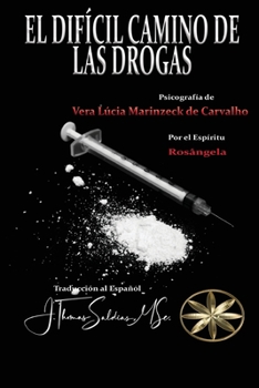 Paperback El Difícil Camino de las Drogas [Spanish] Book