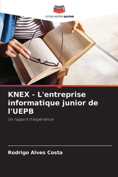 Paperback KNEX - L'entreprise informatique junior de l'UEPB [French] Book