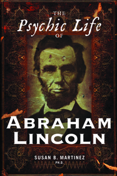 Paperback The Psychic Life of Abraham Lincoln Book