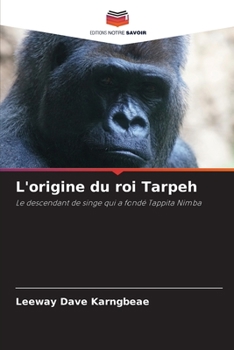 Paperback L'origine du roi Tarpeh [French] Book