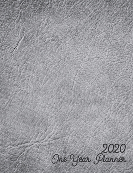 2020 One Year Planner: Jan 2020-Dec 2021, 1 Year Planner, dark grey leather digital paper cover, featuring 2020 Overview, daily, weekly, monthly view, ... list, reminders, and goals. 8.5" X 11" sized.