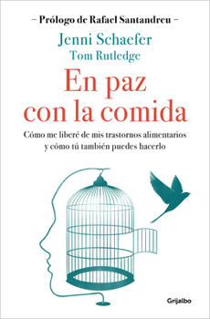 Paperback En Paz Con La Comida: Lo Que Tu Trastorno No Quiere Que Sepas / Life Without Ed [Spanish] Book