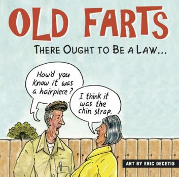 Hardcover Old Farts: There Ought to Be a Law... Book