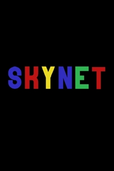 Skynet: Food Journal | Track your Meals | Eat clean and fit | Breakfast Lunch Diner Snacks | Time Items Serving Cals Sugar Protein Fiber Carbs Fat | 110 pages