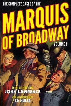 Paperback The Complete Cases of the Marquis of Broadway, Volume 1 Book