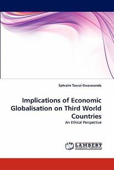 Paperback Implications of Economic Globalisation on Third World Countries Book