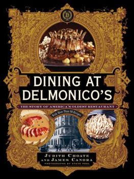 Hardcover Dining at Delmonico's: The Story of America's Oldest Restaurant Book