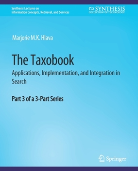 Paperback The Taxobook: Applications, Implementation, and Integration in Search, Part 3 of a 3-Part Series Book