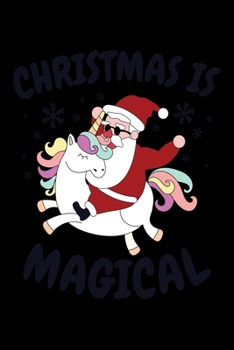 Paperback Christmas is Magical: Journal / Notebook / Diary Gift - 6"x9" - 120 pages - White Lined Paper - Matte Cover" Book