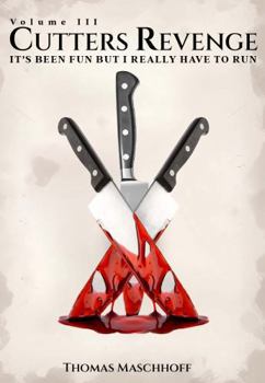 Hardcover Cutters Revenge: It's been fun but I really have to run Book