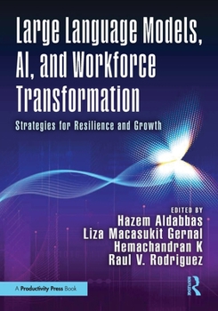 Paperback Large Language Models, Ai, and Workforce Transformation: Strategies for Resilience and Growth Book
