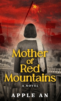 Hardcover Mother of Red Mountains: A Novel of a Woman's Journey Through Revolutionary China Book