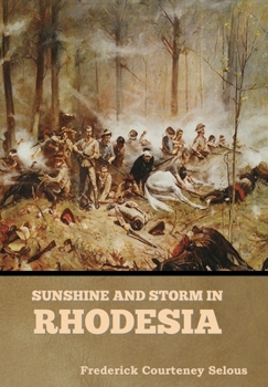 Hardcover Sunshine and Storm in Rhodesia Book