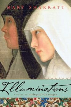Hardcover Illuminations: A Novel of Hildegard Von Bingen Book