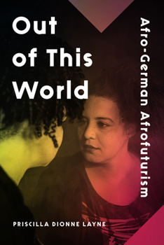 Hardcover Out of This World: Afro-German Afrofuturism Book