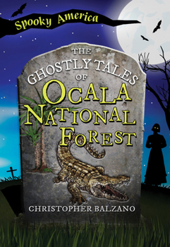 Paperback The Ghostly Tales of Ocala National Forest Book