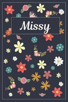 Paperback Missy: Lined Writing Notebook with Personalized Name 120 Pages 6x9 Flowers Book