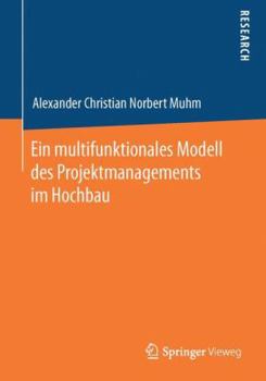 Ein Multifunktionales Modell Des Projektmanagements Im Hochbau