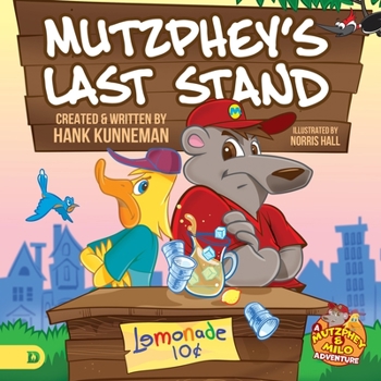 Mutzphey's Last Stand: A Mutzphey and Milo Story! - Book  of the Adventures of Mutzsphey & Milo