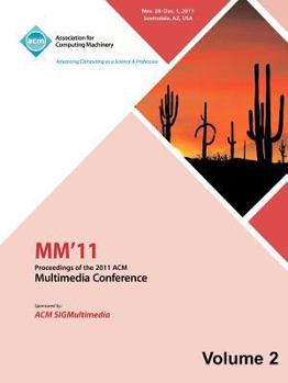 Paperback MM 11: Proceedings of the 2011 ACM Multimedia Conference Vol 2 Book