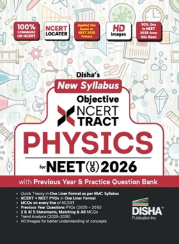 Disha New Syllabus Objective NCERT Xtract Physics for NEET 2026 (UG) with Previous Year & Practice Question Bank Theory, NCERT MCQs, Tips on your Fingertips, Neet PYQs, 3 Mock Tests 10th edition