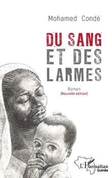 Paperback Du sang et des larmes: Nouvelle édition Roman [French] Book