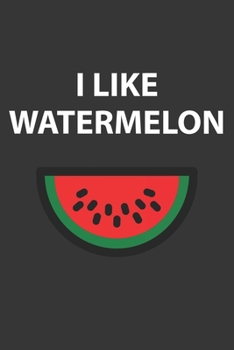 Paperback I Like Watermelon Notebook: Lined Journal, 120 Pages, 6 x 9, Affordable Gift Journal Matte Finish Book