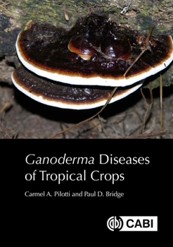 Hardcover Ganoderma Diseases of Tropical Crops Book