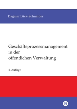 Paperback Geschäftsprozessmanagement in der öffentlichen Verwaltung: Eine Einführung [German] Book
