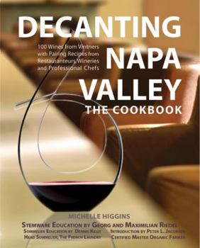 Hardcover Decanting Napa Valley: The Cookbook Book