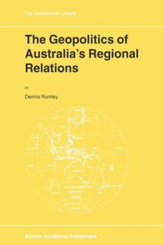 Paperback The Geopolitics of Australia's Regional Relations Book