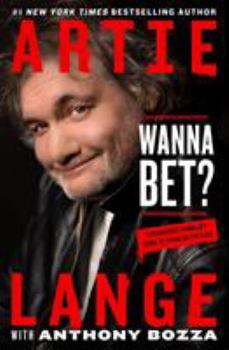 Hardcover Wanna Bet?: A Degenerate Gambler's Guide to Living on the Edge Book