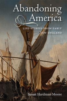 Paperback Abandoning America: Life-Stories from Early New England Book