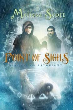 Point of Sighs - Book #5 of the Astreiant
