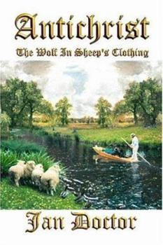 Paperback Antichrist - The Wolf in Sheep's Clothing Book