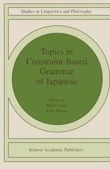 Paperback Topics in Constraint-Based Grammar of Japanese Book