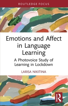 Paperback Emotions and Affect in Language Learning: A Photovoice Study of Learning in Lockdown Book