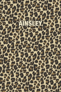 Paperback Ainsley: Personalized Notebook - Leopard Print (Animal Pattern). Blank College Ruled (Lined) Journal for Notes, Journaling, Dia Book