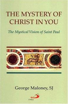 Paperback The Mystery of Christ in You: The Mystical Vision of Saint Paul Book