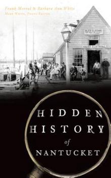 Hidden History of Nantucket - Book  of the Hidden History