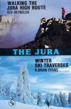 Paperback The Jura : Walking the High Route - Winter Ski Traverses Book