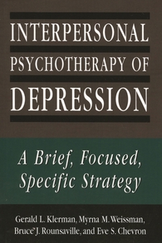 Paperback Interpersonal Psychotherapy of Depression: A Brief, Focused, Specific Strategy Book