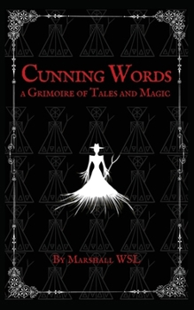 Paperback Cunning Words: a Grimoire of Tales and Magic Book