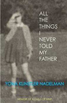 Paperback All the Things I Never Told My Father Book