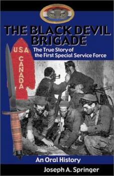Hardcover The Black Devil Brigade: The True Story of the First Special Service Force in the World War II Book