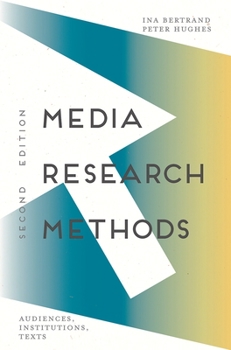 Paperback Media Research Methods: Audiences, Institutions, Texts Book