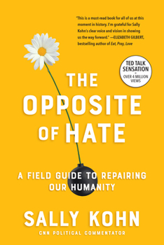 Paperback The Opposite of Hate: A Field Guide to Repairing Our Humanity Book