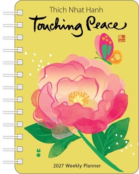 Thich Nhat Hanh 2027 Weekly Planner: Touching Peace