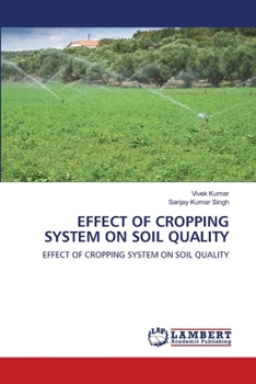 Paperback Effect of Cropping System on Soil Quality Book